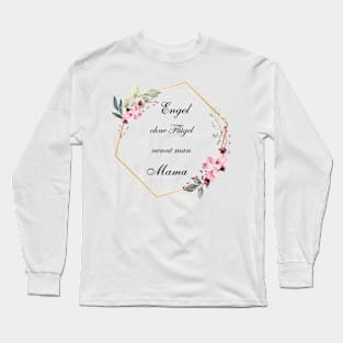 Angels without wings are called mom Long Sleeve T-Shirt